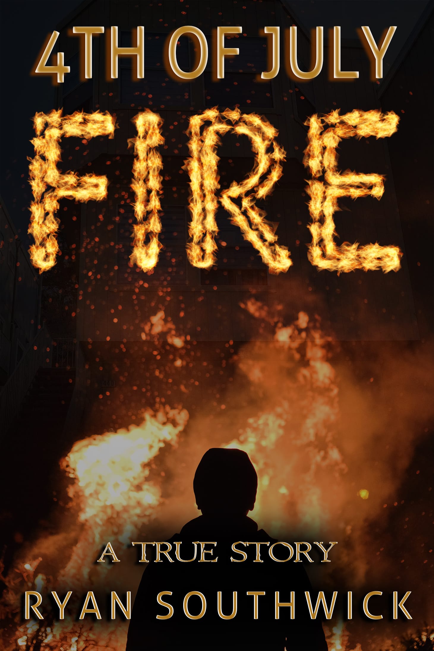 Book cover: 4th of July Fire: A True Story by Ryan Southwick