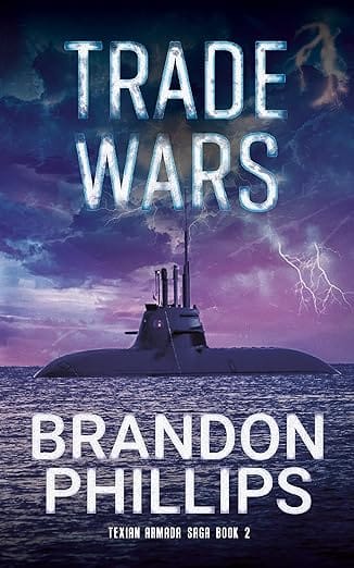 Book cover: Trade Wars by Brandon Phillips. Submarine under stormy sky.
