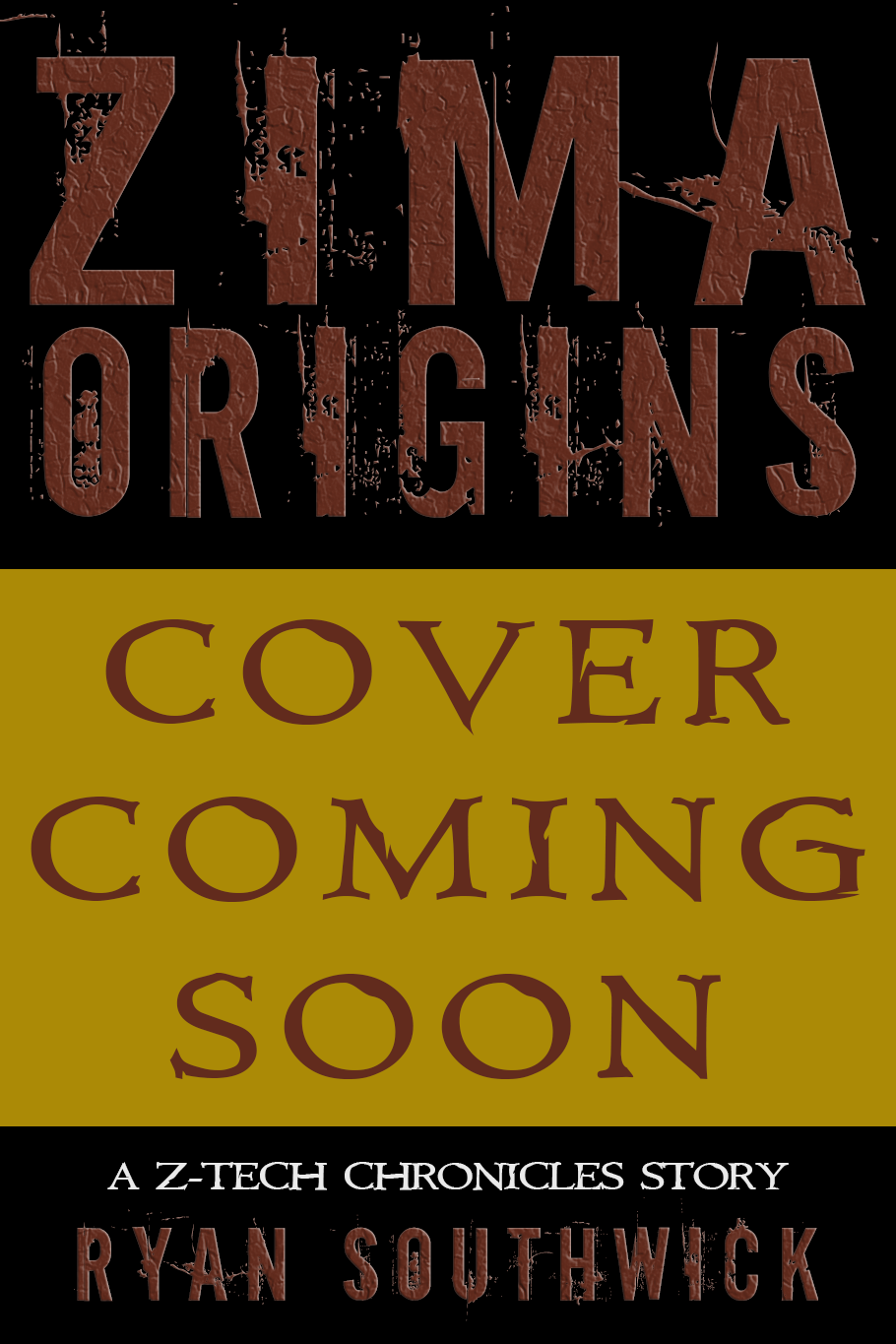 Book cover: Zima Origins by Ryan Southwick. "Cover coming soon."