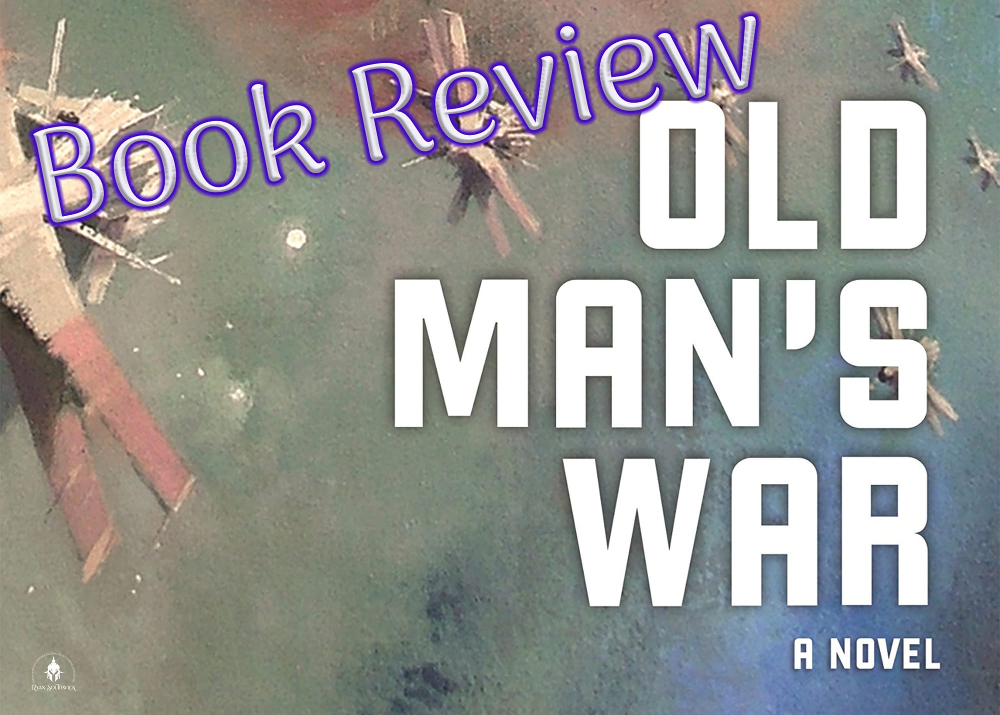 "Book Review: Old Man's War - a novel" Painting of space ships and a light star background.