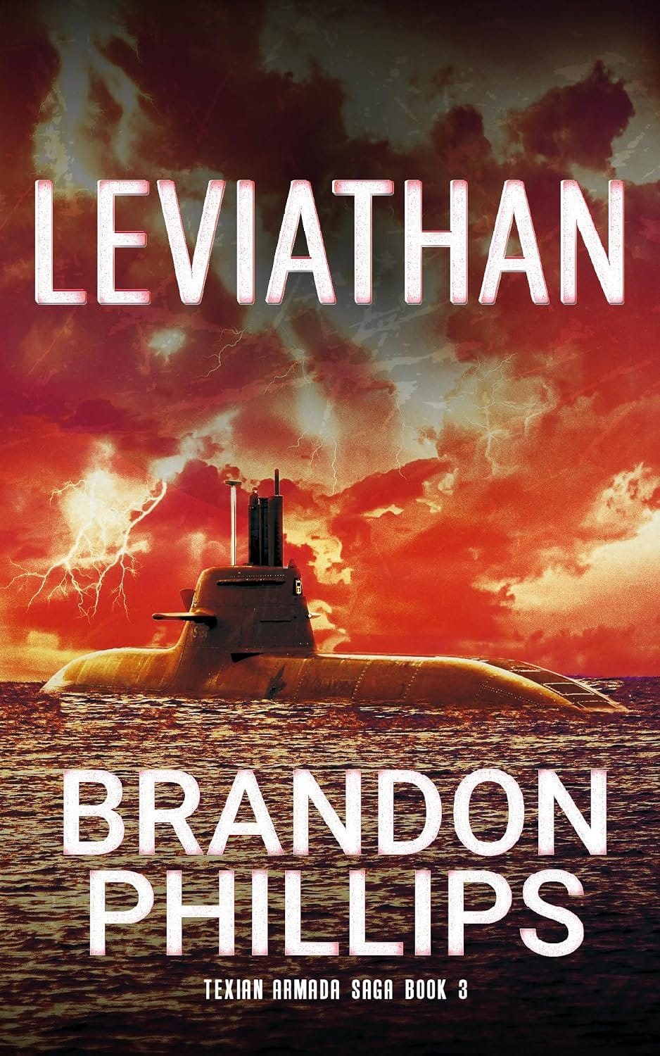 "Leviathan by Brandon Phillips, Texian Armada Saga Book 3". Red cover of a submarine and lightning.