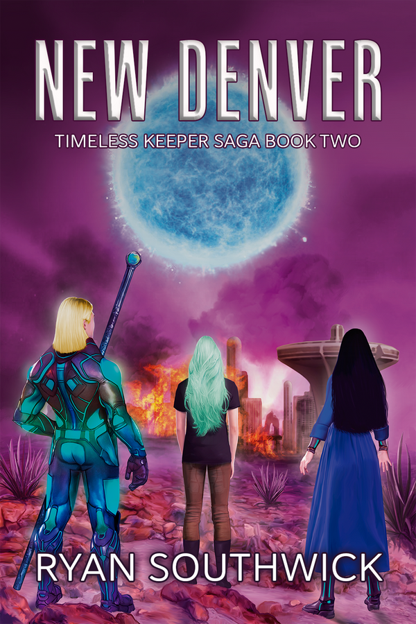 Book cover: "New Denver: Timeless Keeper Saga Book Two". Futuristic city on fire among a barren, alien landscape.