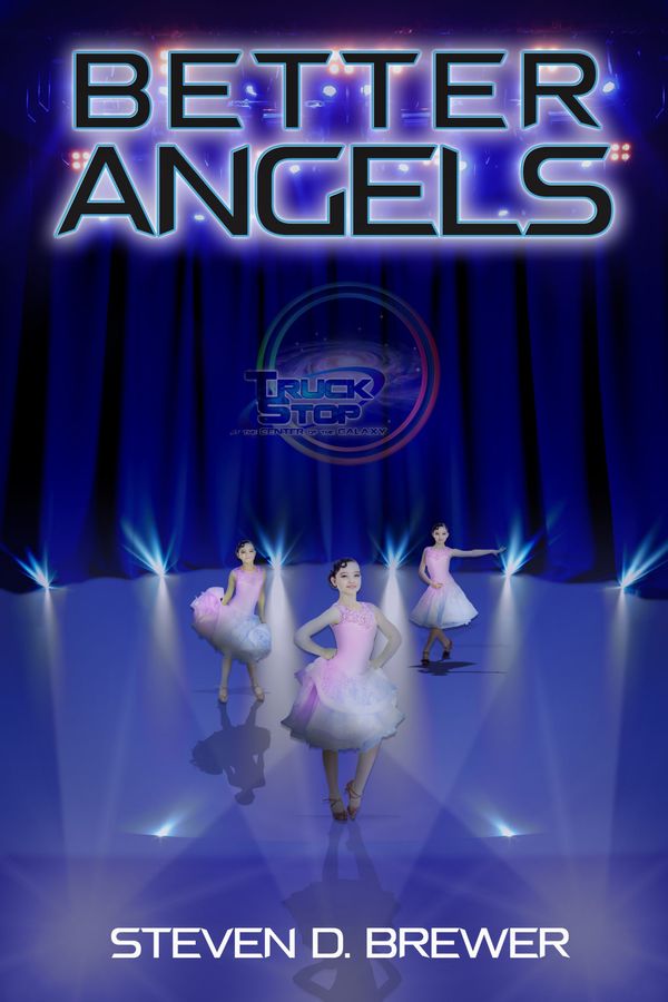 Book cover: "Better Angels by Steven D. Brewer" Ballerinas dancing on a blue stage