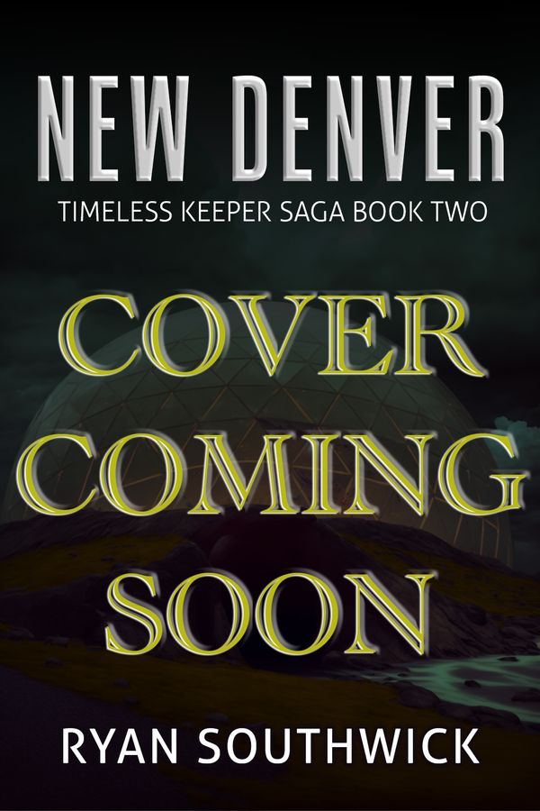 Book cover: "New Denver: Timeless Keeper Saga Book 2. Cover coming soon"