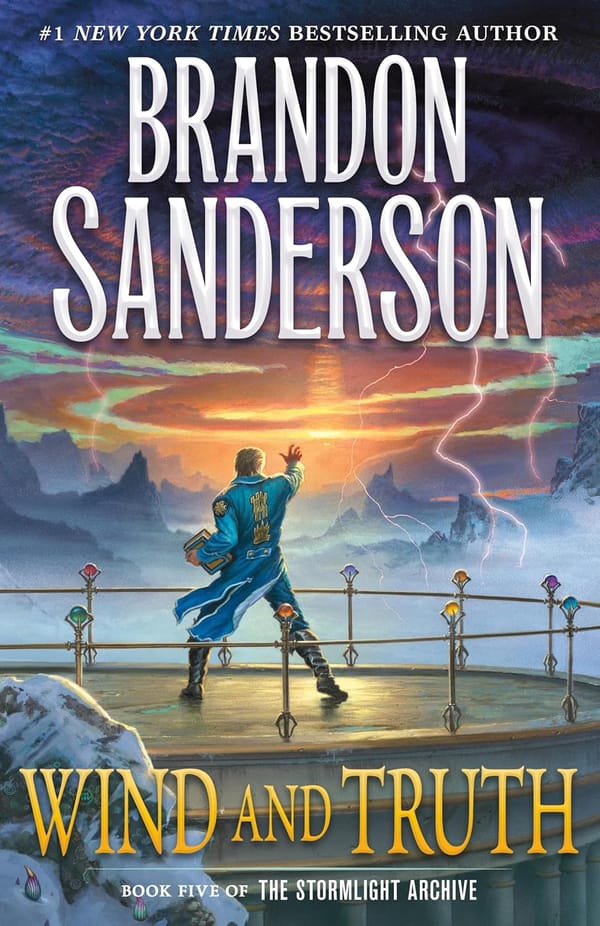 Book cover: "Wind and Truth by Brandon Sanderson. Book Five of The Stormlight Archive"