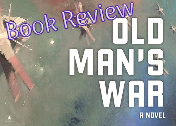 "Book Review: Old Man's War - a novel" Painting of space ships and a light star background.