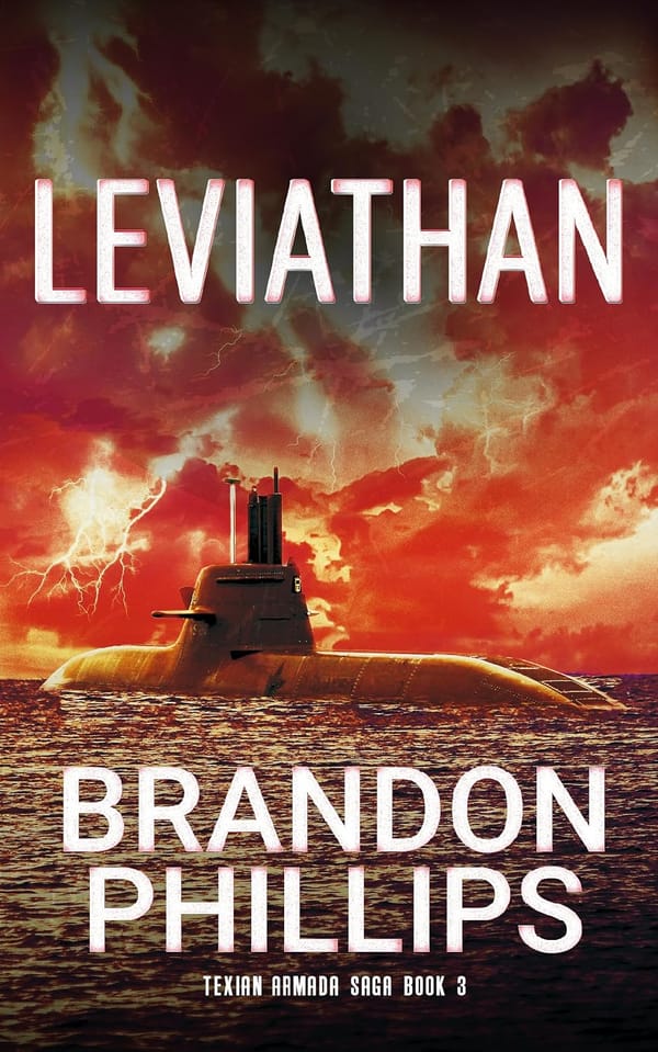 "Leviathan by Brandon Phillips, Texian Armada Saga Book 3". Red cover of a submarine and lightning.